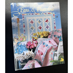 QUILT IN A DAY FANS & FLUTTERBYS Pattern Book Patricia Knoechel QIAD